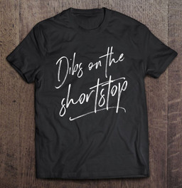dibs-on-the-shortstop-shirt-baseball-girlfriend-gifts-t-shirt