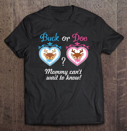 buck-or-doe-gender-reveal-shirt-mommy-cant-wait-to-know-t-shirt