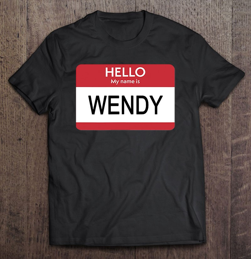 hello-my-name-is-wendy-name-tag-t-shirt