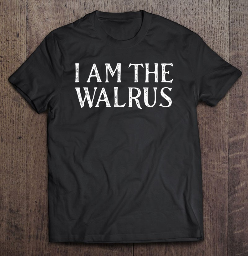 i-am-the-walrus-funny-election-t-shirt