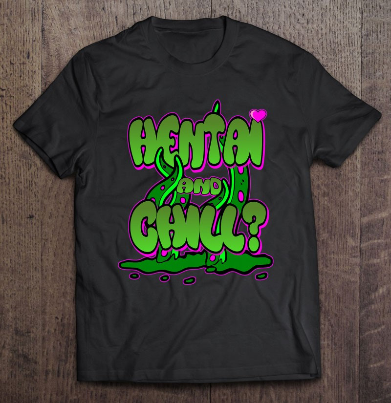 hentai-and-chill-shirt-black-hentai-edition-t-shirt