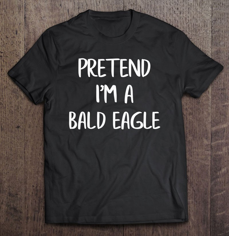 pretend-im-a-bald-eagle-funny-lazy-halloween-costume-party-t-shirt