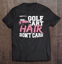 funny-hair-golf-cart-hair-dont-care-golfing-t-shirt