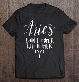 aries-dont-fuck-with-her-t-shirt