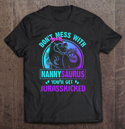 dont-mess-with-nannysaurus-t-rex-mothers-day-t-shirt
