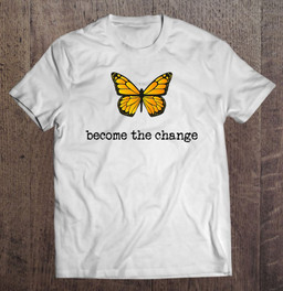 butterfly-become-the-change-inspiration-design-t-shirt