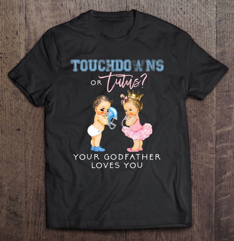 godfather-gender-reveal-shirt-touchdown-or-tutu-baby-shower-t-shirt