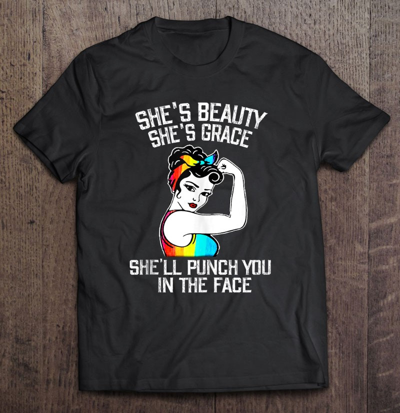 funny-shes-grace-shes-beauty-shell-punch-you-in-the-face-t-shirt