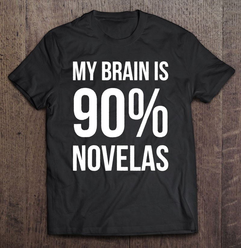 funny-mexican-tshirts-novelas-and-chismes-gossip-t-shirt
