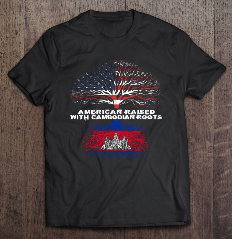 american-raised-with-cambodian-roots-cambodia-t-shirt
