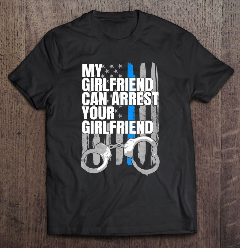 police-handcuffs-girlfriend-cop-law-enforcement-flag-t-shirt