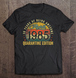 36th-birthday-decorations-april-1985-men-women-36-years-old-t-shirt