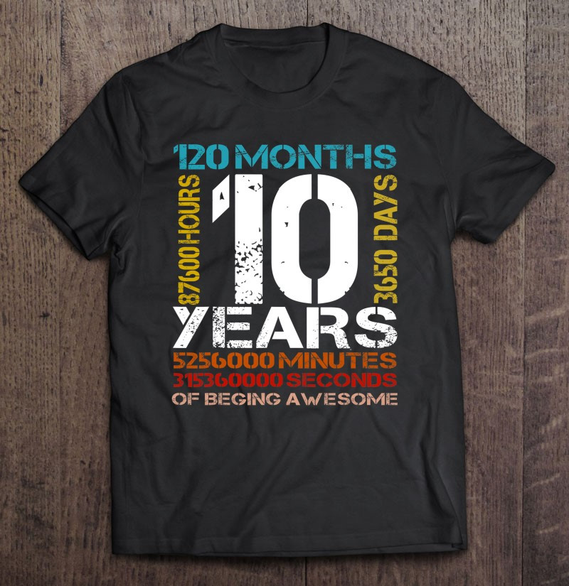 10-years-old-120-months-of-being-awesome-10th-birthday-t-shirt