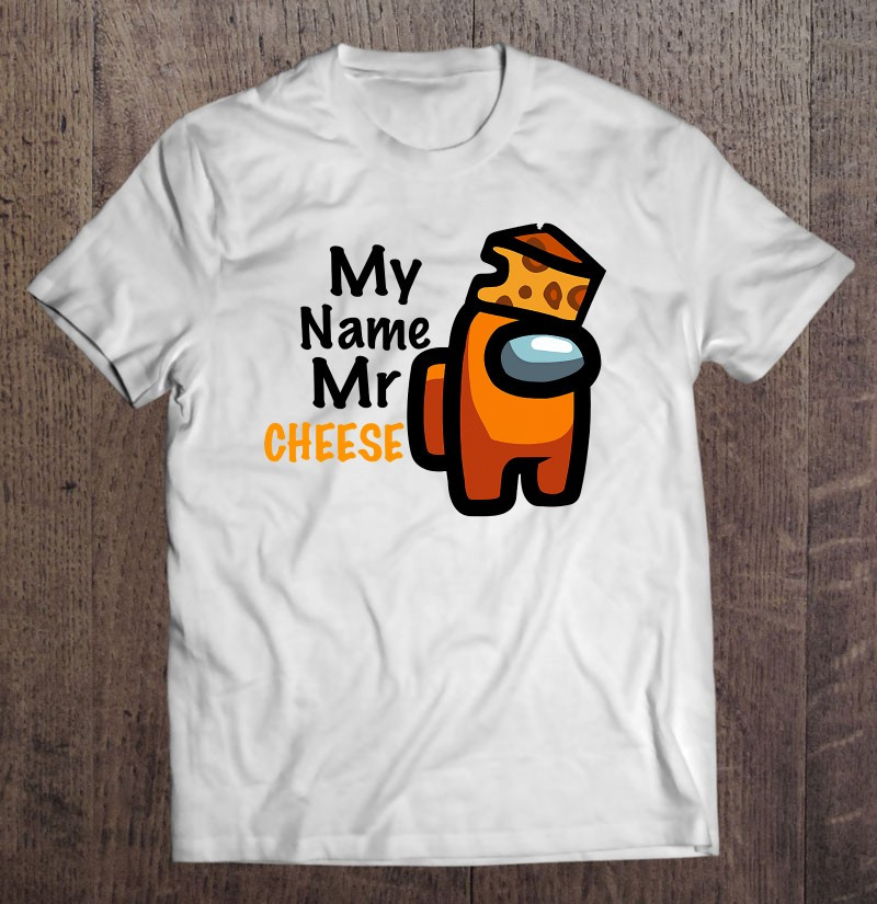 my-name-mr-cheese-t-shirt