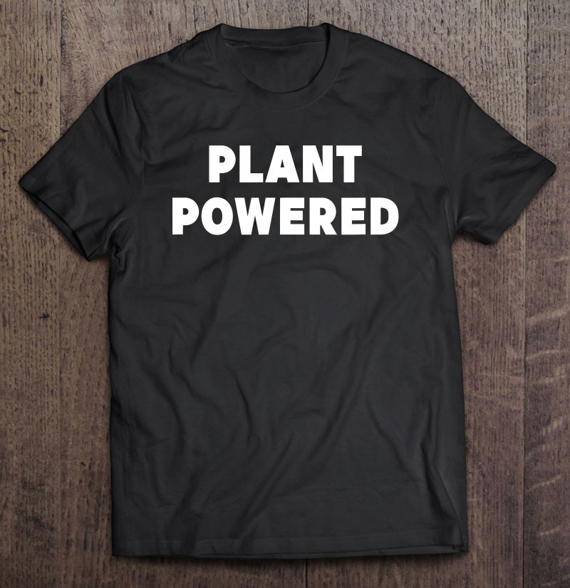 plant-powered-shirt-men-women-kid-gift-vegan-life-vegetarian-t-shirt