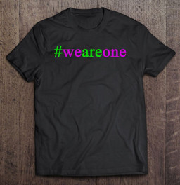 hashtag-we-are-one-unity-and-peace-t-shirt