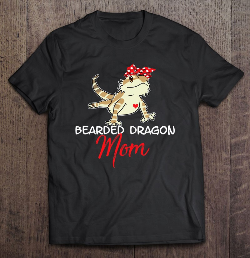 bearded-dragon-for-mom-funny-mother-day-t-shirt