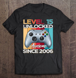 level-15-unlocked-awesome-since-2006-15th-birthday-gaming-t-shirt-hoodie-sweatshirt-3/