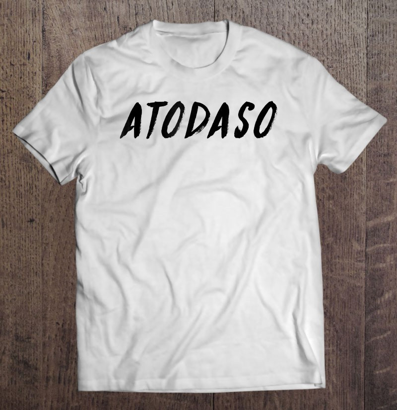 i-told-you-so-atodaso-funny-dark-font-ironic-t-shirt