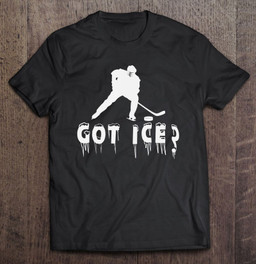 funny-hockey-shirts-got-ice-proud-hockey-player-gift-t-shirt