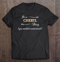 its-a-cheryl-thing-you-wouldnt-understand-name-t-shirt