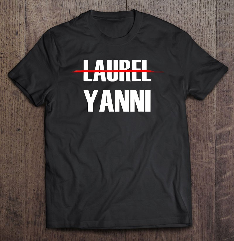 laurel-or-yanni-hearing-test-funny-debate-t-shirt