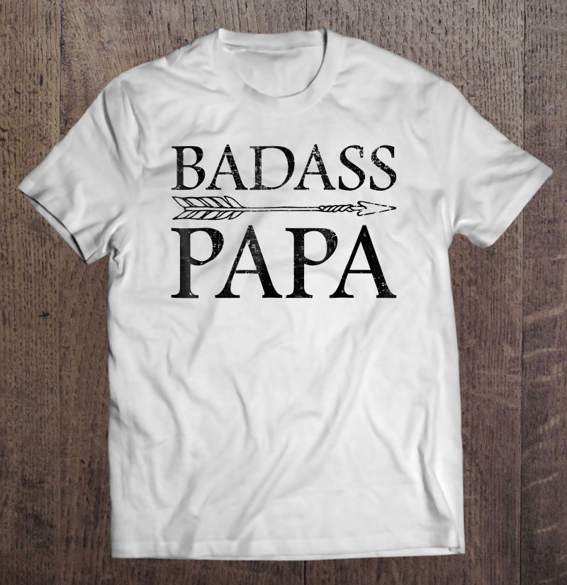 badass-papa-dad-gifts-from-wife-son-and-daughter-t-shirt