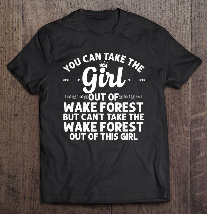 girl-out-of-wake-forest-nc-north-carolina-gift-funny-roots-t-shirt