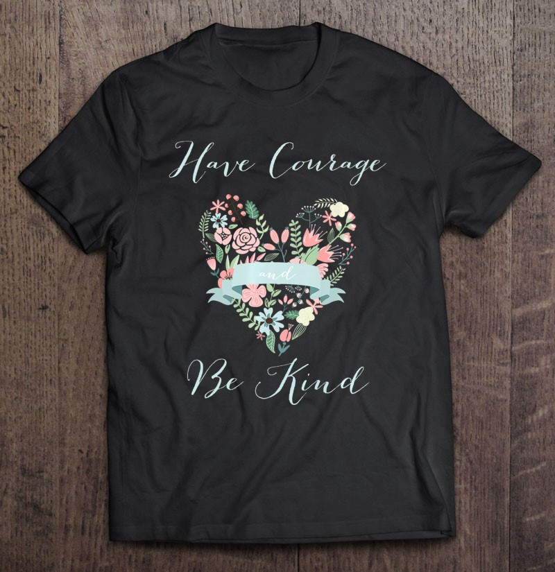 have-courage-be-kind-graphic-tee-shirt-aqua-t-shirt