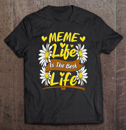 meme-life-is-the-best-life-cute-meme-mothers-day-gifts-t-shirt