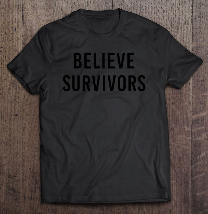 believe-survivors-feminist-metoo-protest-t-shirt