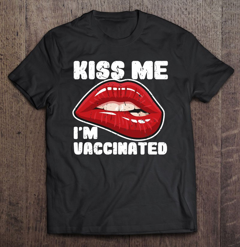 kiss-me-im-vaccinated-immunization-t-shirt