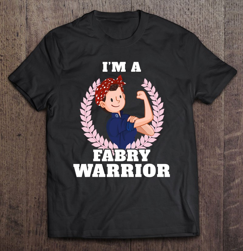 im-a-fabry-warrior-fabry-disease-awareness-t-shirt