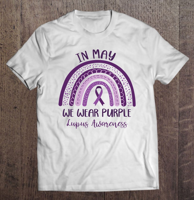 in-may-we-wear-purple-lupus-awareness-month-rainbow-t-shirt
