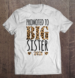 kids-promoted-to-big-sister-2021-leopard-print-toddler-girl-idea-t-shirt