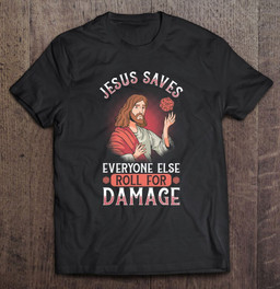 jesus-saves-everyone-else-roll-for-damage-rpg-game-night-t-shirt