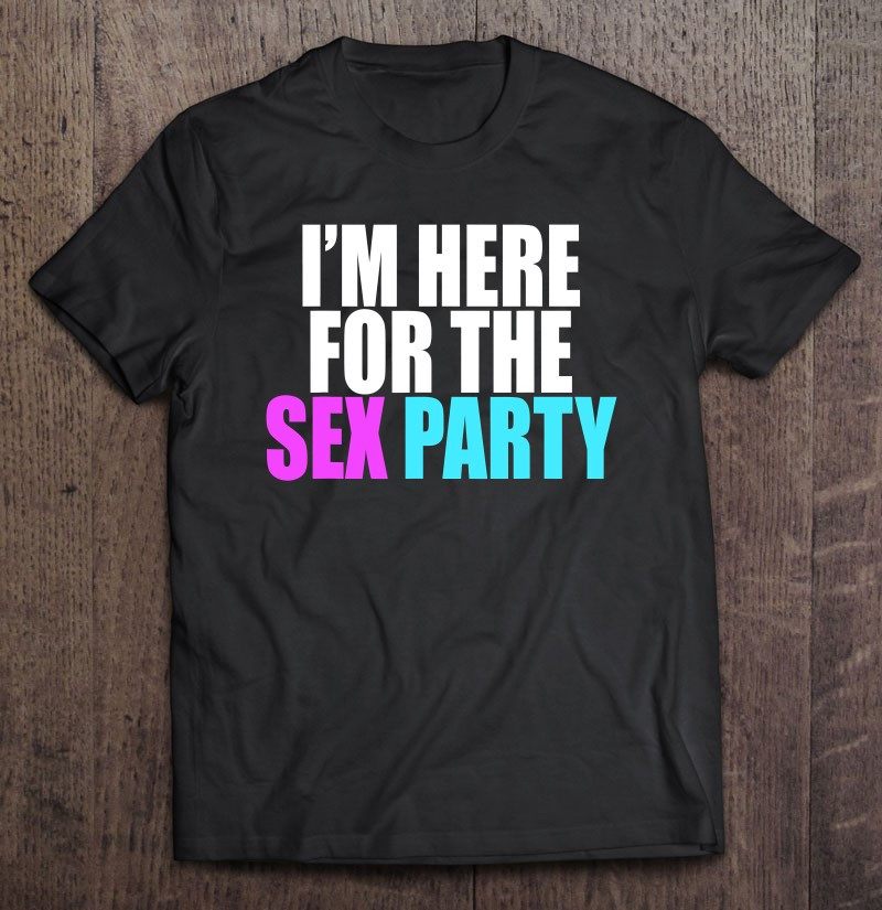 here-for-the-sex-party-funny-gender-reveal-t-shirt