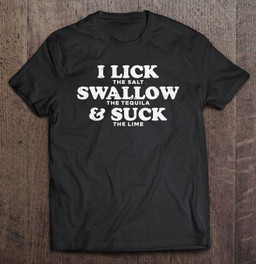 lick-swallow-suck-tequila-cinco-de-mayo-fiesta-drinking-women-t-shirt