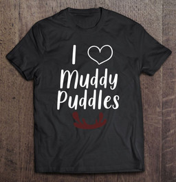 i-heart-muddy-puddles-t-shirt