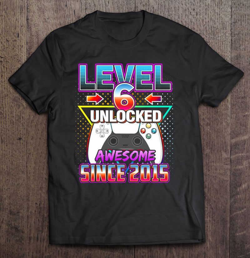 level-6-unlocked-awesome-6-video-game-6-birthday-gift-t-shirt