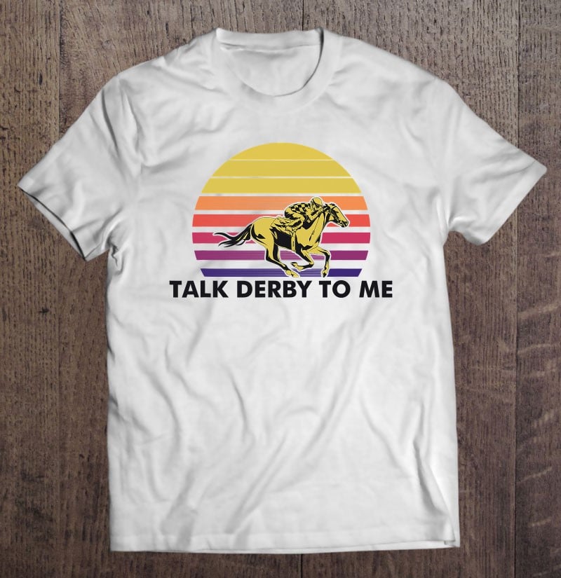 funny-talk-derby-to-me-horse-racing-jockeys-sunset-race-t-shirt