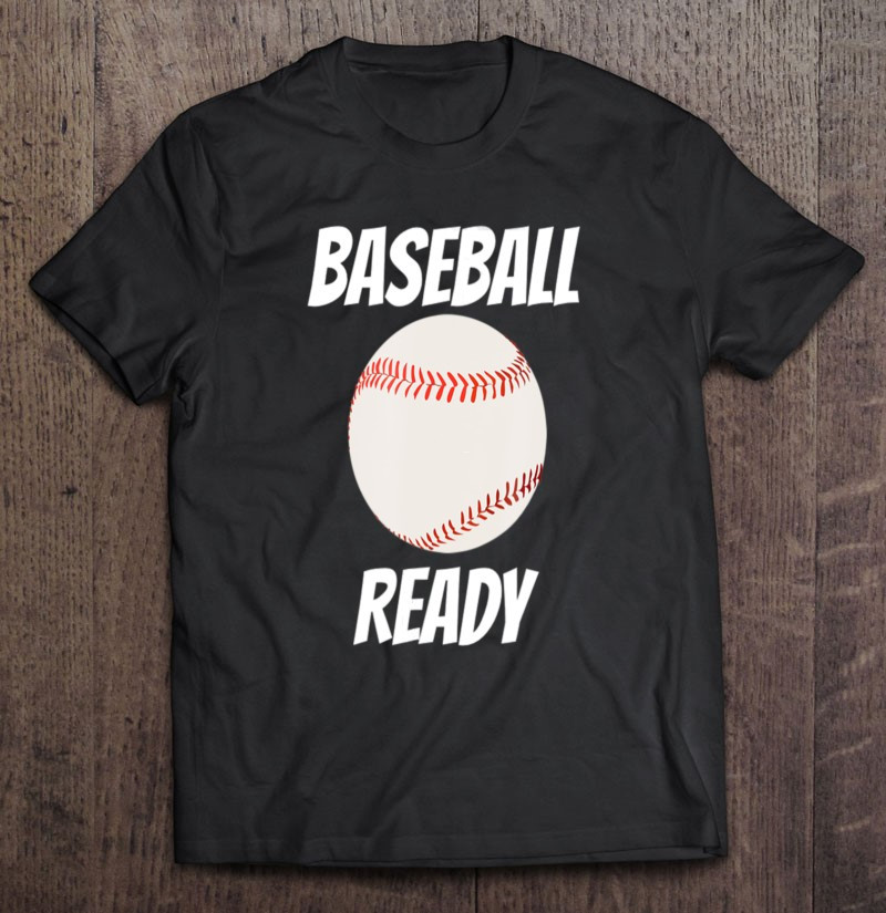 baseball-ready-t-shirt