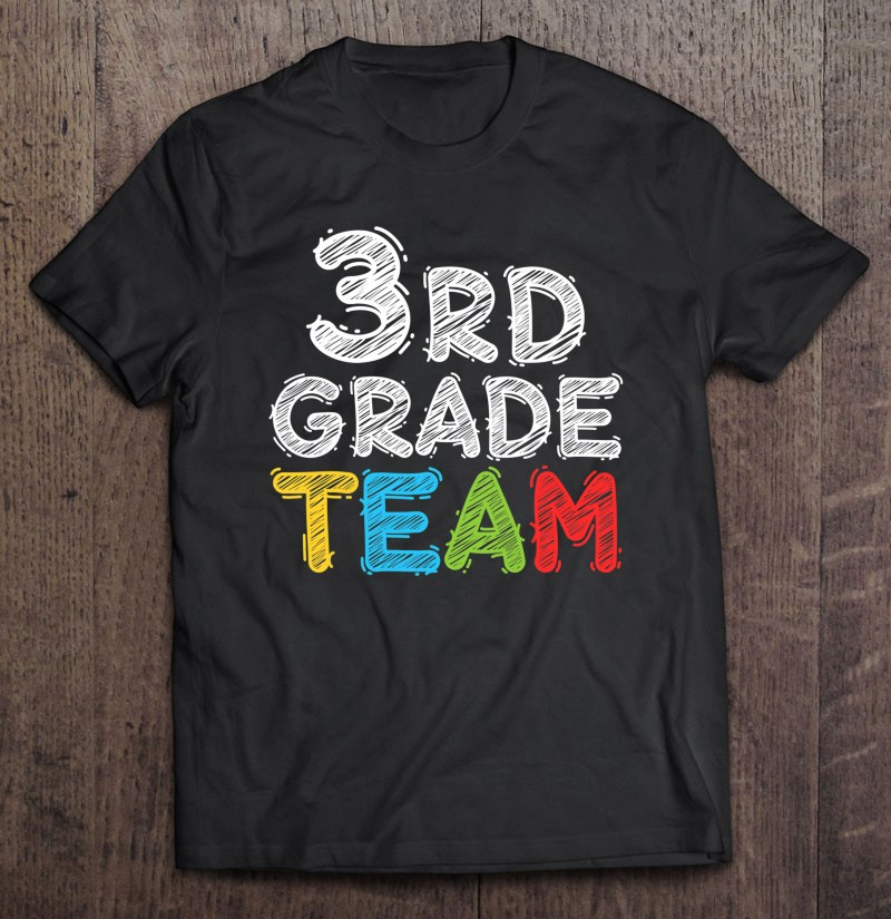 team-third-grade-teacher-3rd-grade-back-to-school-t-shirt
