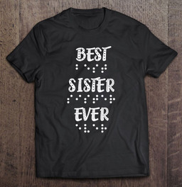 best-sister-ever-in-braille-dots-women-girls-t-shirt