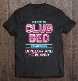 im-off-to-club-bed-featuring-dj-pillow-and-mc-blanky-t-shirt