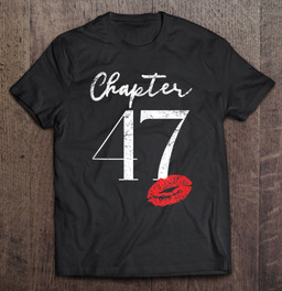 47th-birthday-anniversary-gift-for-her-chapter-47-ver2-t-shirt