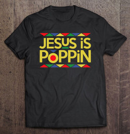jesus-is-poppin-t-shirt