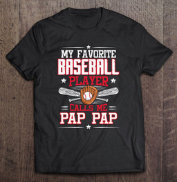 my-favorite-baseball-player-calls-me-pap-pap-t-shirt