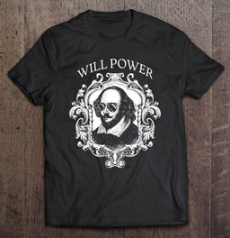 will-power-william-shakespeare-cool-funny-classic-literature-t-shirt