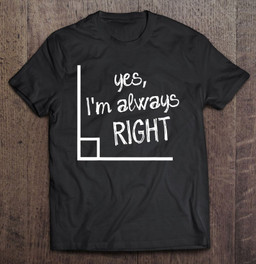 yes-im-always-right-math-teacher-t-shirt-hoodie-sweatshirt-2/